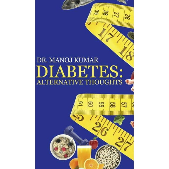 Diabetes: Alternative Thoughts (Hardcover)