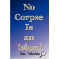 thumbnail image 1 of Pre-Owned No Corpse Is an Island, 1 of 1