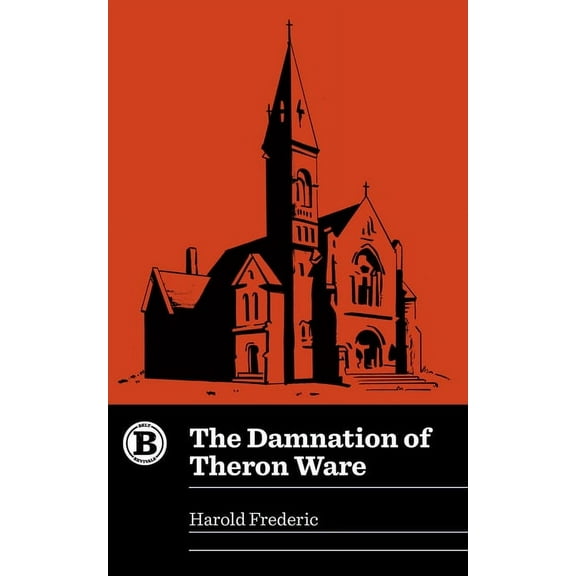 Belt Revivals The Damnation of Theron Ware, (Paperback)