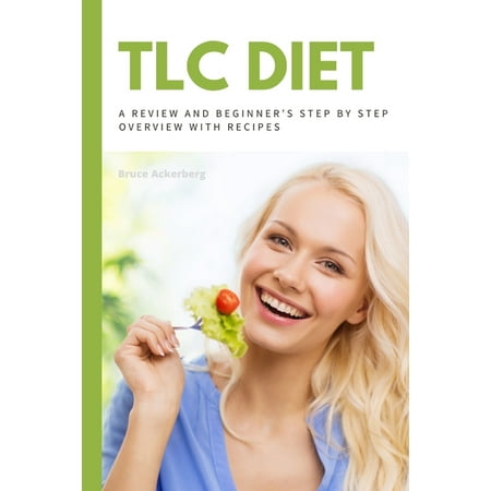 TLC Diet : A Beginner's Overview and Review with Recipes (Paperback)