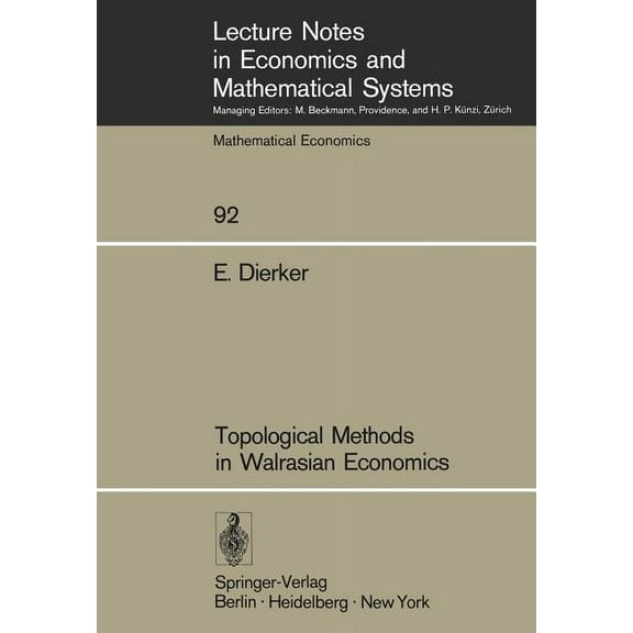 Lecture Notes in Economic and Mathematic Topological Methods in Walrasian Economics, Book 92, (Paperback)