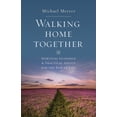 thumbnail image 2 of Pre-Owned Walking Home Together: Spiritual Guidance and Practical Advice for End-Of-Life (Paperback) 1627851496 9781627851497, 2 of 2