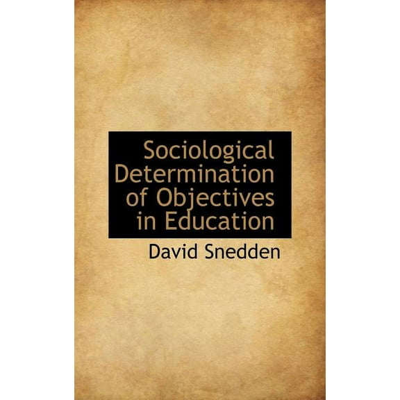 Sociological Determination of Objectives in Education Hardcover
