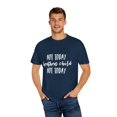 thumbnail image 4 of Not Today Heathen Child Not Today Boy Mom | Family Reunion | Wifey | 2nd Grade | Teaching  Unisex Garment-Dyed T-shirt, 4 of 4