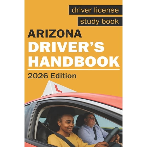 Arizona Drivers Handbook - Arizona Drivers License Handbook, (Paperback)