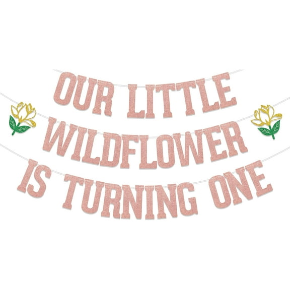 Our Little Wildflower is Turning One Banner, 1st Birthday Party Banner, Wildflower First Birthday Decorations for Baby Girls Rose Gold Glitter