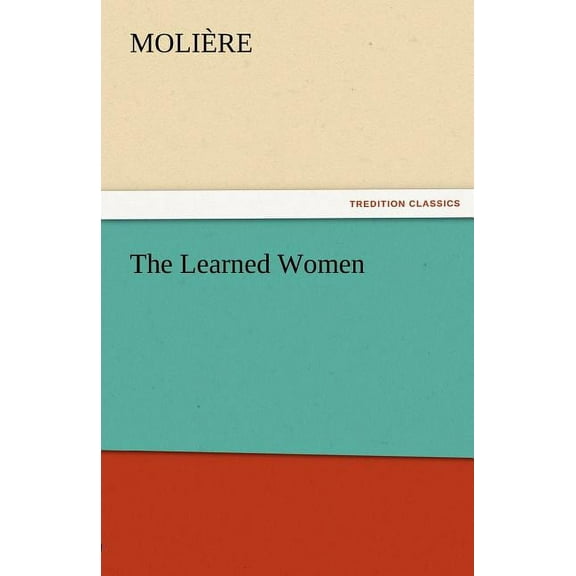 The Learned Women (Paperback)