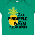 thumbnail image 4 of Inktastic Be a Pineapple in a World Full of Apples Boys or Girls Baby Bodysuit, 4 of 5