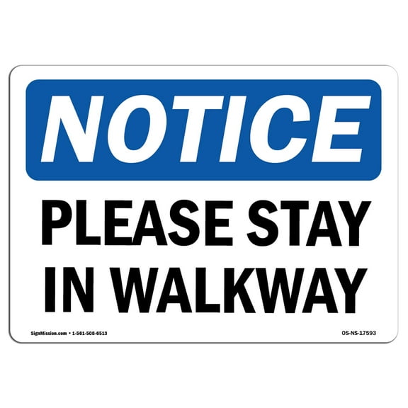OSHA Notice Sign - Please Stay In Walkway | Plastic Sign | Protect Your Business, Construction Site, Warehouse & Shop Area |  Made in the USA