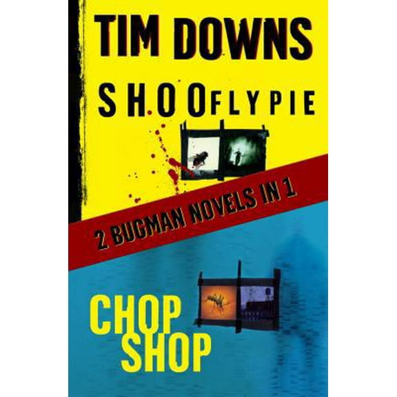 Pre-Owned Shoofly Pie & Chop Shop: 2 Bugman Novels in 1 (Paperback) 1439136157 9781439136157