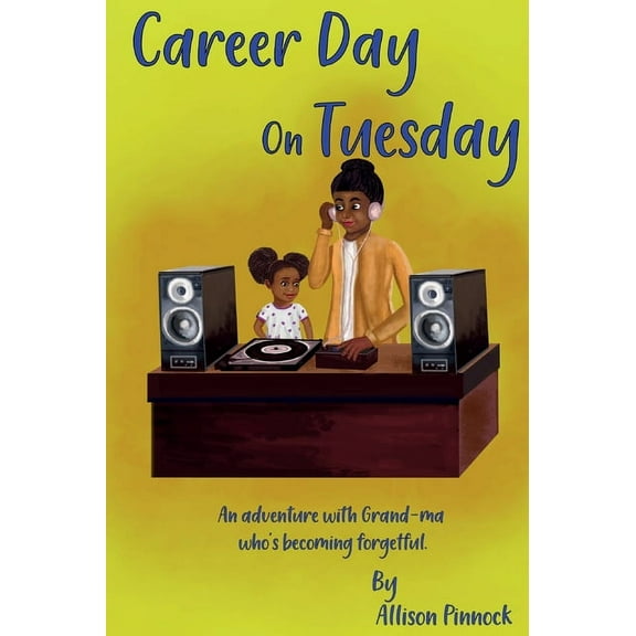 Career Day On Tuesday, (Hardcover)