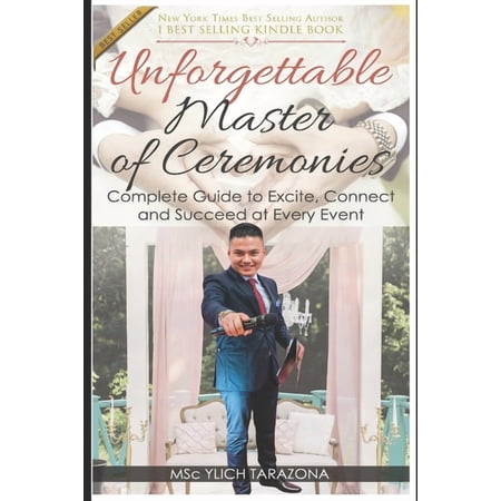 Mastery in Public Speaking and Persuasiv Unforgettable Master of Ceremonies: Complete Guide to Excite, Connect and Succeed at Every Event, Book 2, (Paperback)