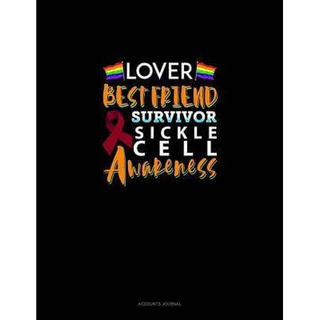 Lover, Best Friend, Survivor - Sickle Cell Awareness: Accounts Journal (Best Diet For Sickle Cell)