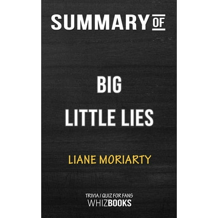 Summary of Big Little Lies: A Novel by Liane Moriarty | Trivia/Quiz for Fans -