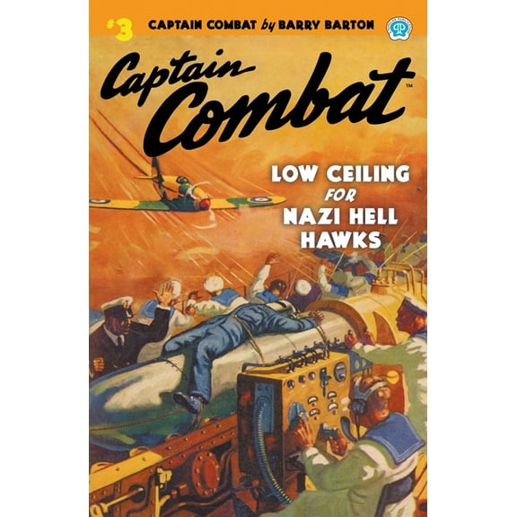 Captain Combat: Captain Combat #3: Low Ceiling For Nazi Hell Hawks (Paperback)