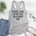 thumbnail image 2 of Please Leave So We Can Talk About You Tank Top, Ladies Racerback Tank Top, Sarcastic Tank, Snarky Tank, Silver Gray, Small, 2 of 3