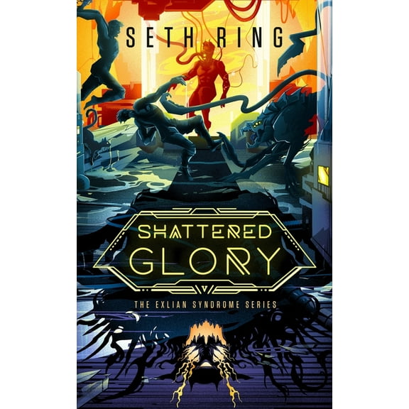 Exlian Syndrome Shattered Glory: A Fantasy Litrpg Adventure, Book 5, (Paperback)