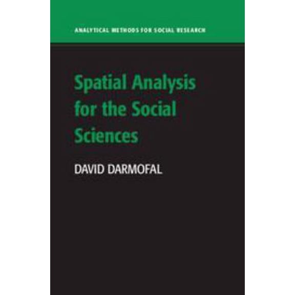 Pre-Owned Analytical Methods for Social Research Spatial Analysis for the Social Sciences, (Paperback)