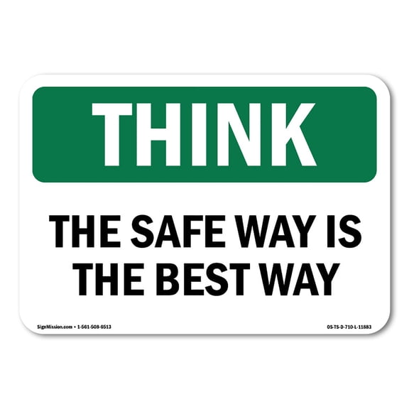 OSHA THINK Sign - The Safe Way Is The Best Way | Decal | Protect Your Business, Construction Site, Warehouse & Shop Area | Made in the USA