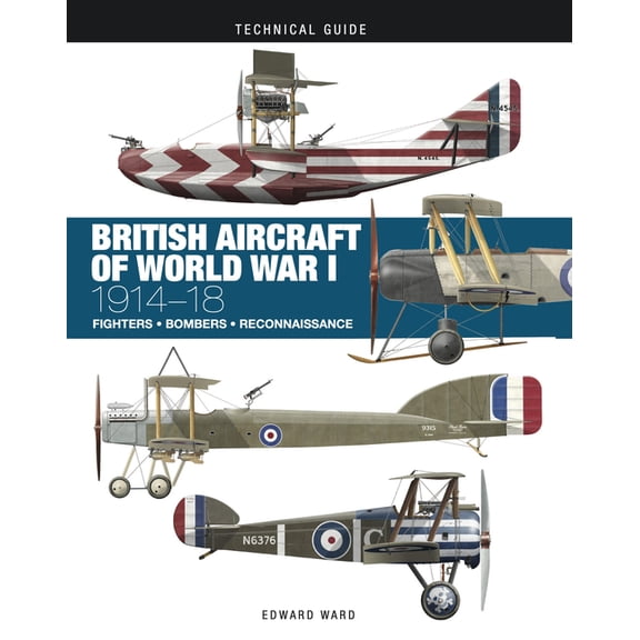 Technical Guides British Aircraft of World War I, (Hardcover)