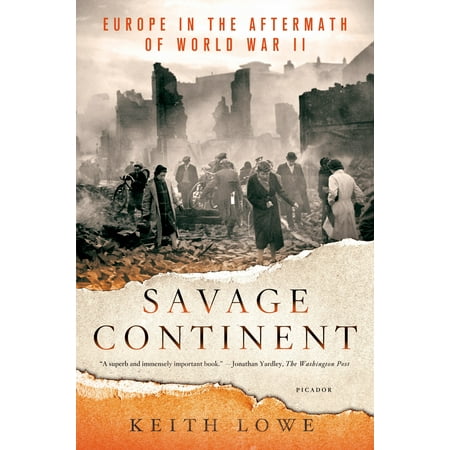 Savage Continent : Europe in the Aftermath of World War (Best Continent In The World)