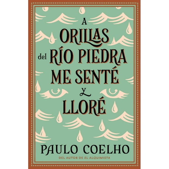 By the River Piedra I Sat Down and Wept: A Orillas del RÃo Piedra Me Senté Y Lloré / (Spanish Edition), (Paperback)