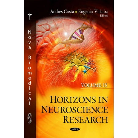 Horizons in Neuroscience Research. Volume 15 by Andres Costa (Hardcover) (2014) (New)