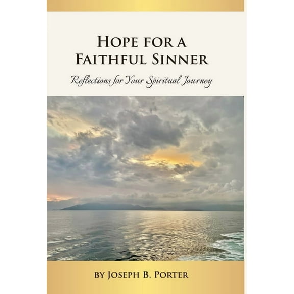 Hope for a Faithful Sinner, (Hardcover)