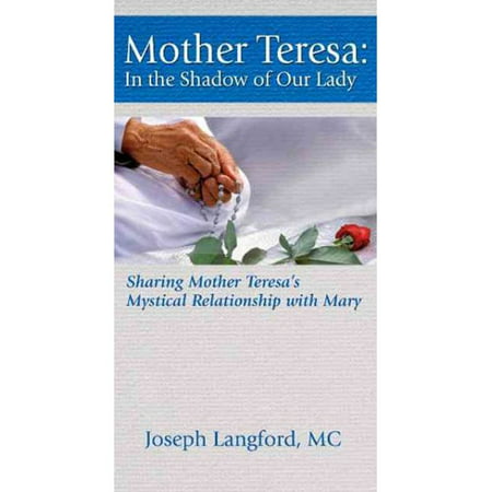 Mother Teresa: In the Shadow of Our Lady