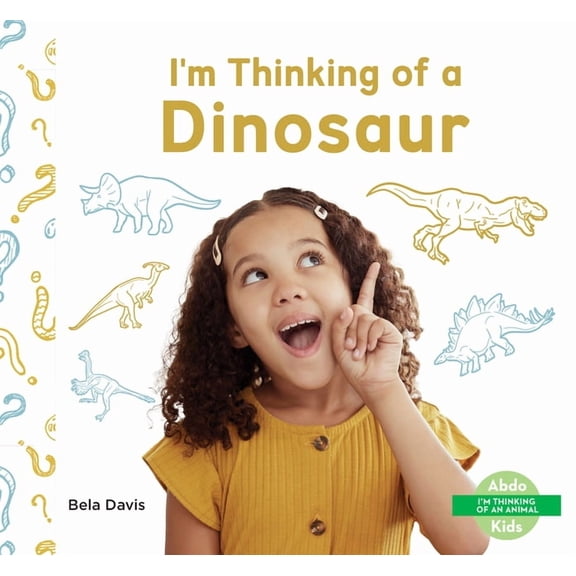 I'm Thinking of an Animal I'm Thinking of a Dinosaur, (Hardcover)