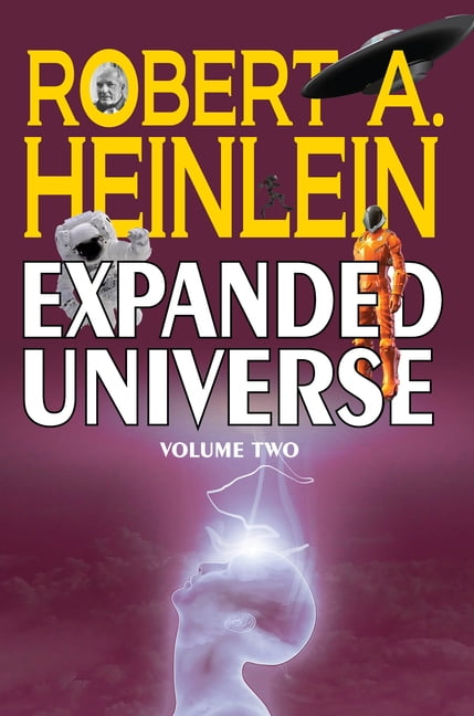 Robert Heinlein's Expanded Universe: Volume One (Paperback