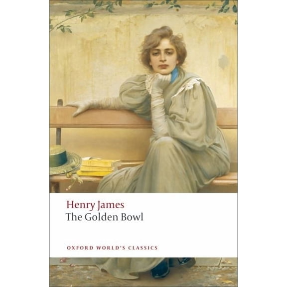 Oxford World's Classics The Golden Bowl, (Paperback)
