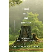 Should Trees Have Standing?: Law, Morality, and the Environment, (Paperback)