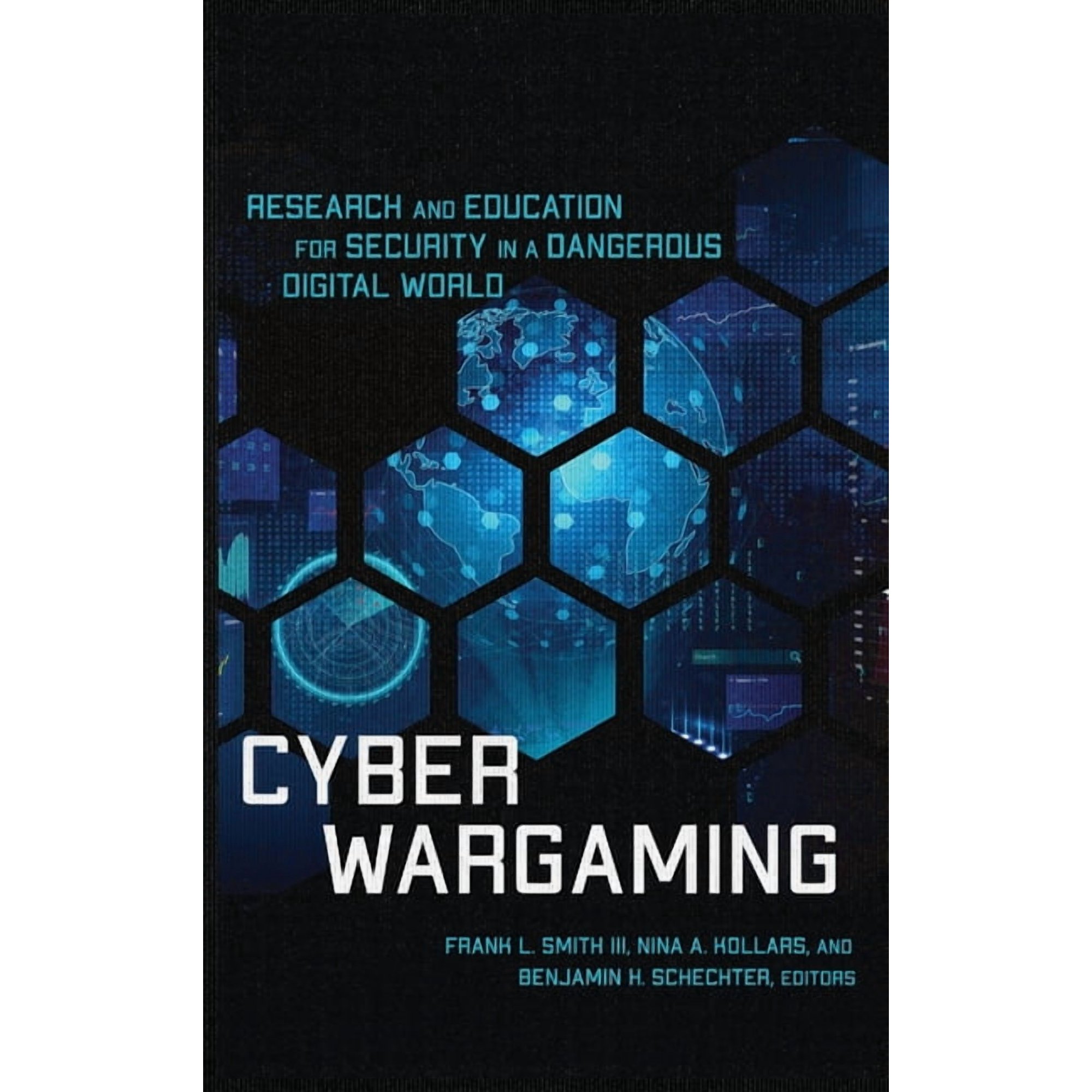 Cyber Wargaming: Research and Education for Security in a Dangerous Digital World (Hardcover)