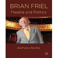 thumbnail image 1 of Brian Friel: Theatre and Politics, 1 of 1