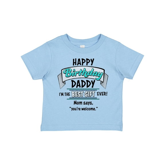 Inktastic Happy Birthday, Daddy Best Ever in Blue Boys or Girls Toddler T-Shirt