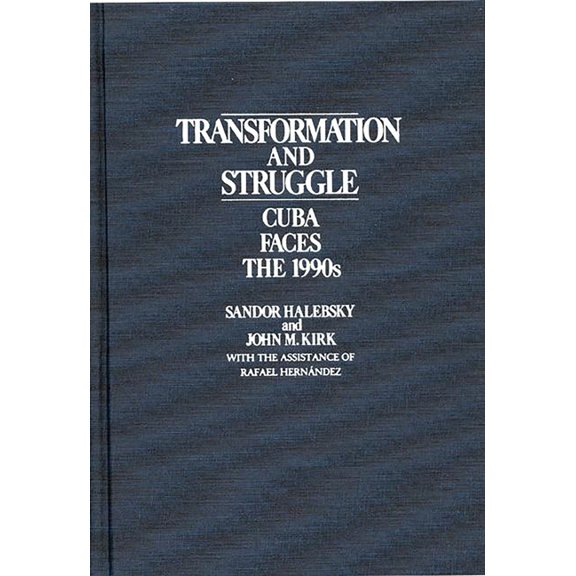 Computer Science Transformation and Struggle: Cuba Faces the 1990s, (Paperback)