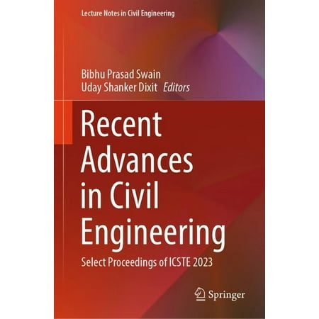 Lecture Notes in Civil Engineering Recent Advances in Civil Engineering: Select Proceedings of Icste 2023 Book 431 (Hardcover)