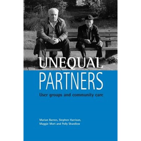 Pre-Owned Unequal partners : User groups and community care (Paperback)