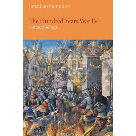 The Hundred Years War, Volume 4 : Cursed Kings (Best Weapon In Fate The Cursed King)