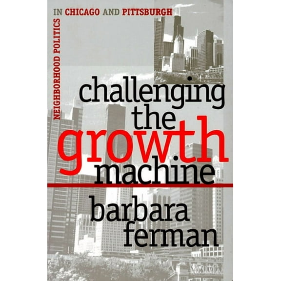 Studies in Government and Public Policy Challenging the Growth Machine, (Paperback)