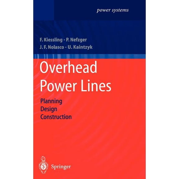 Power Systems Overhead Power Lines: Planning, Design, Construction, (Hardcover)