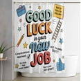 thumbnail image 2 of Shower Curtains for Bathroom-66"x72",Good Luck New Job Quote Waterproof Bath Curtain Grommet Shower Curtain Set with Hooks,Congratulations Your're Great Washable Bath Accessories, 2 of 7