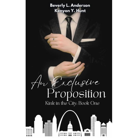 Kink in the City An Exclusive Proposition, Book 1, (Hardcover)