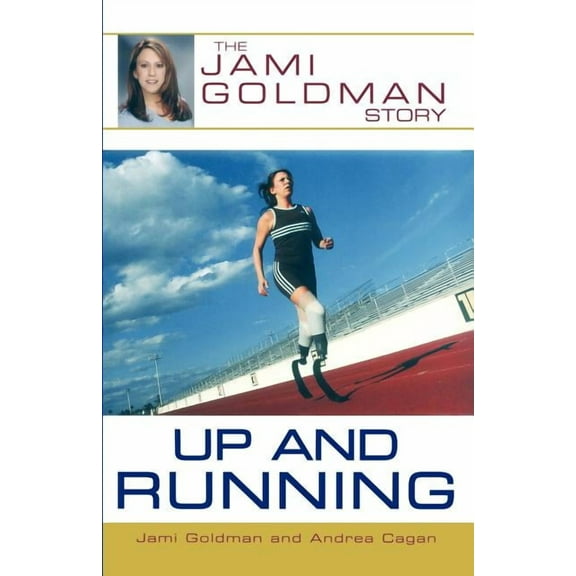 Up and Running: The Jami Goldman Story, (Paperback)