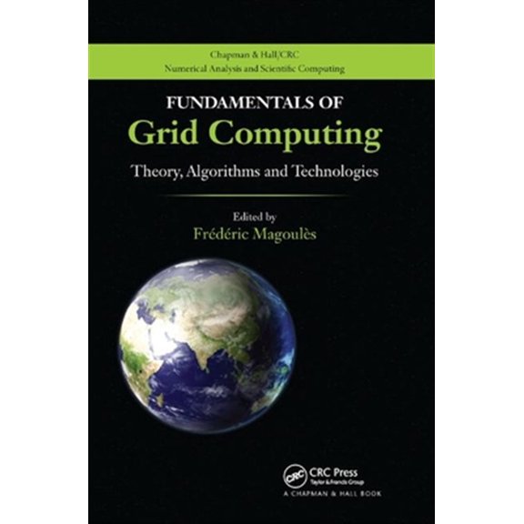 Pre-Owned Fundamentals of Grid Computing: Theory, Algorithms and Technologies, (Paperback)