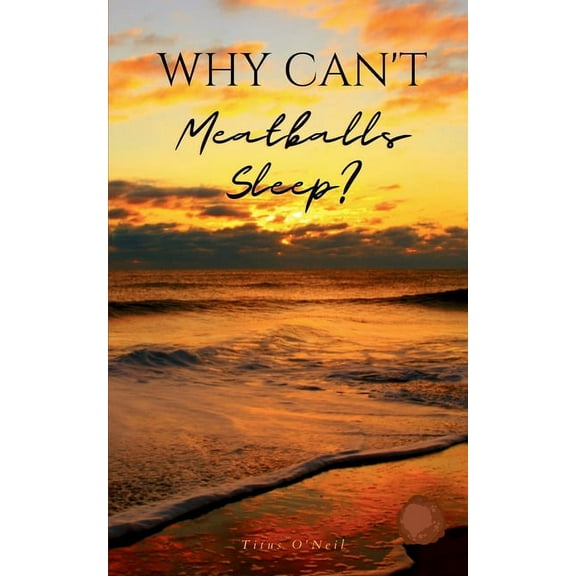 Why Can't Meatballs Sleep?, (Paperback)