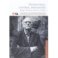 thumbnail image 1 of Democracia, Otredad, Melancolía. Roger Bartra Ante La Crítica Blanco, 1 of 2