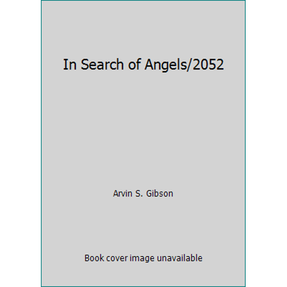 Pre-Owned In Search of Angels/2052 (Hardcover) 088290406X 9780882904061