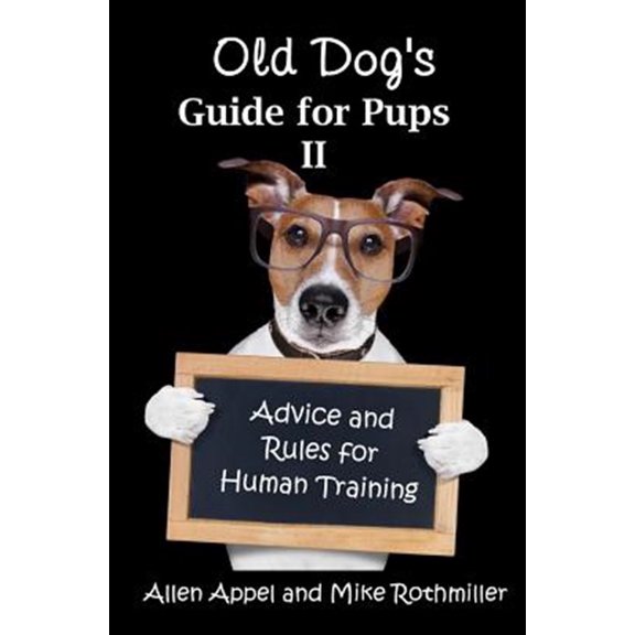 Pre-Owned Old Dog's Guide for Pups : Advice and Rules for Human Training